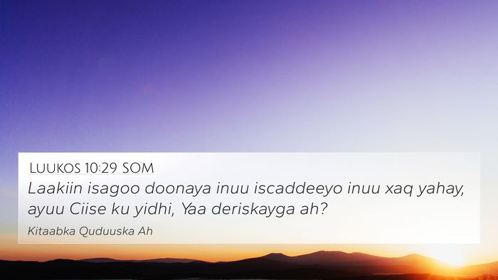 Luukos 10:29 SOM Bible Verse Image