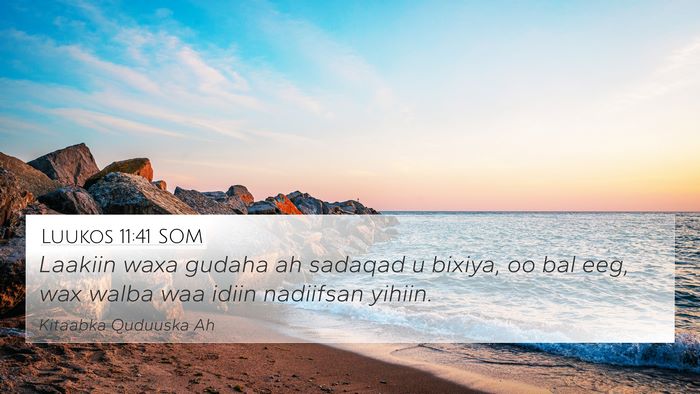 Luukos 11:41 SOM Bible Verse Image