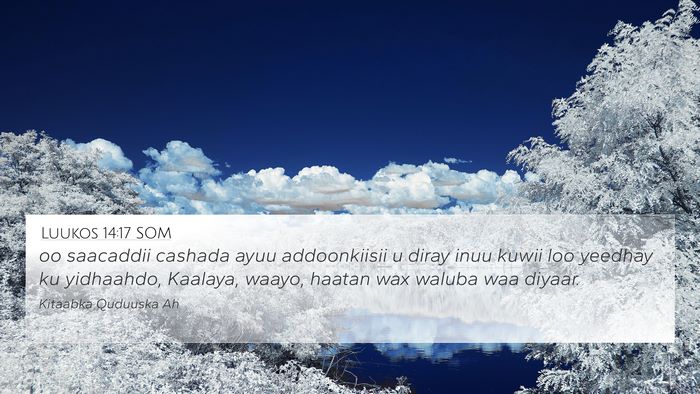 Luukos 14:17 SOM 4K Wallpaper - oo saacaddii cashada ayuu addoonkiisii u diray - 4K Wallpaper Bible Verse