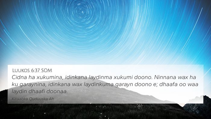 Luukos 6:37 SOM Bible Verse Image