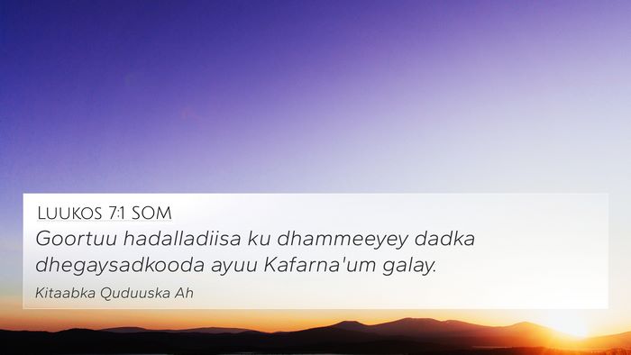 Luukos 7:1 SOM 4K Wallpaper - Goortuu hadalladiisa ku dhammeeyey dadka - 4K Wallpaper Bible Verse