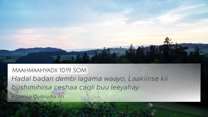 Maahmaahyadii 10:19 SOM Bible Verse Image