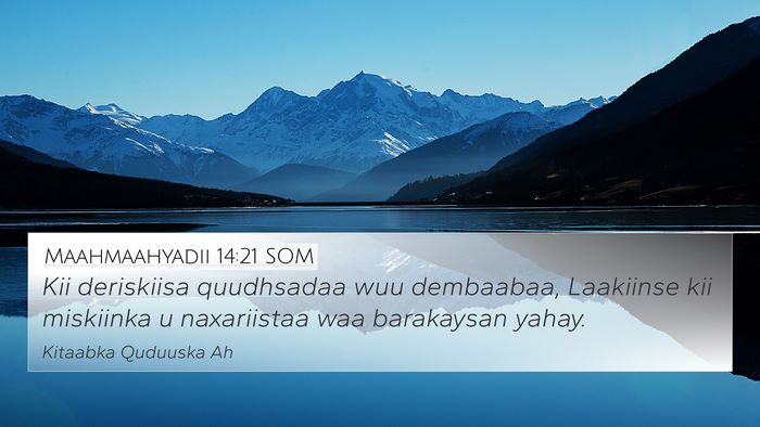 Maahmaahyadii 14:21 SOM Bible Verse Image