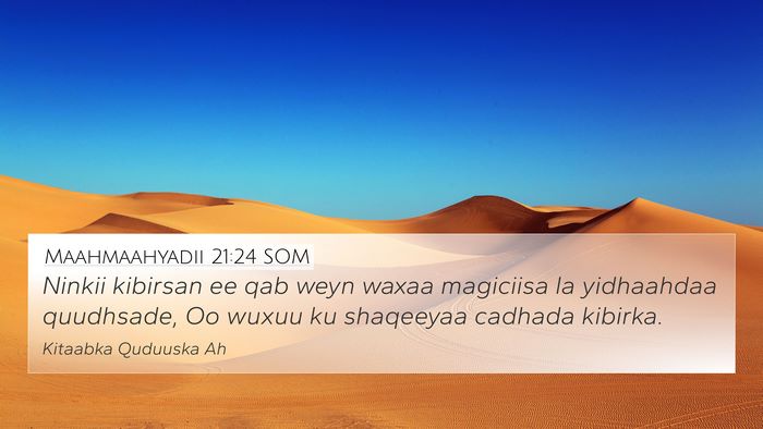 Maahmaahyadii 21:24 SOM Bible Verse Image