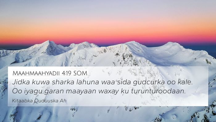 Maahmaahyadii 4:19 SOM Bible Verse Image