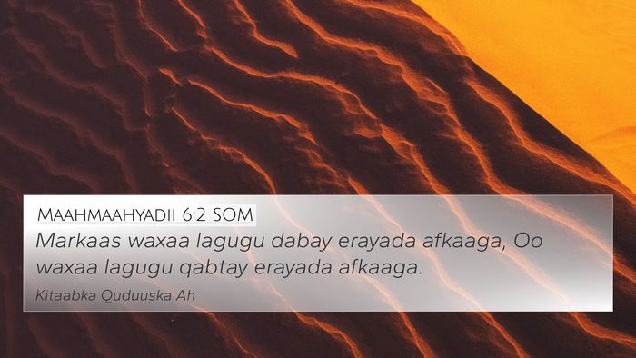 Maahmaahyadii 6:2 SOM Bible Verse Image