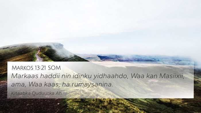 Markos 13:21 SOM Bible Verse Image