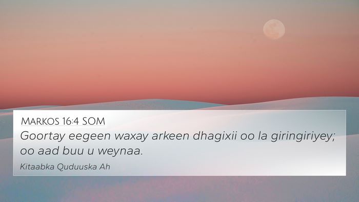 Markos 16:4 SOM 4K Wallpaper - Goortay eegeen waxay arkeen dhagixii oo la - 4K Wallpaper Bible Verse