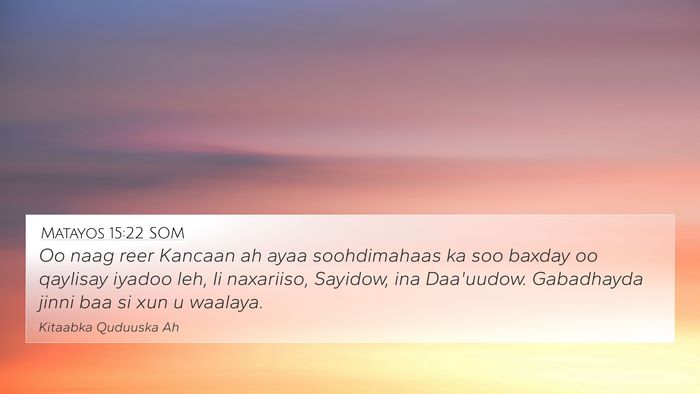 Matayos 15:22 SOM Bible Verse Image