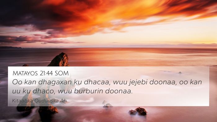 Matayos 21:44 SOM Bible Verse Image