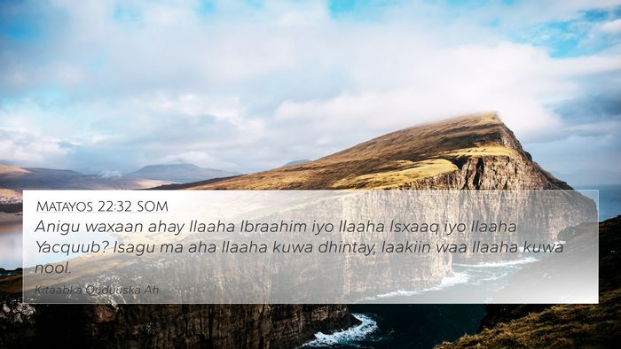 Matayos 22:32 SOM Bible Verse Image