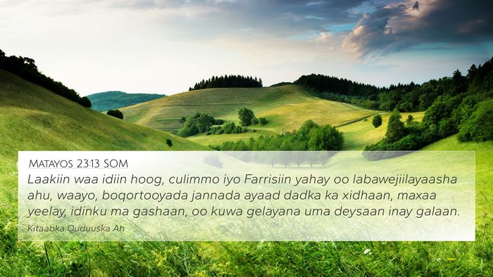 Matayos 23:13 SOM Bible Verse Image