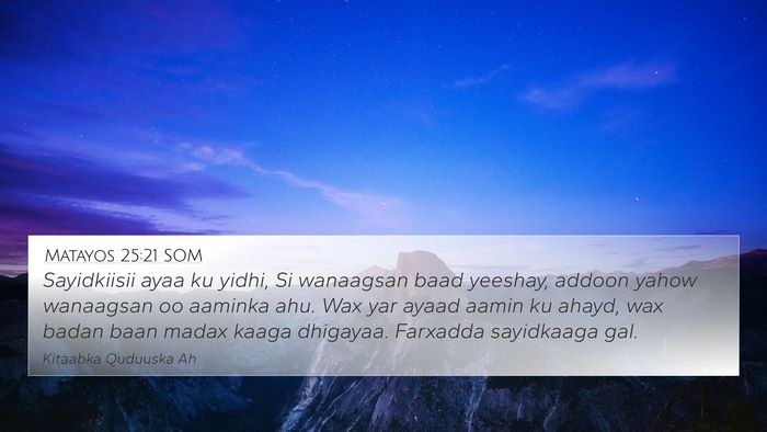 Matayos 25:21 SOM Bible Verse Image