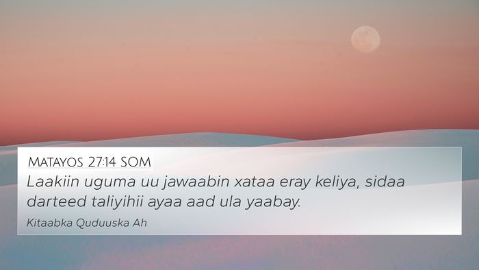 Matayos 27:14 SOM Bible Verse Image