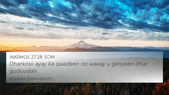 Matayos 27:28 SOM Bible Verse Image