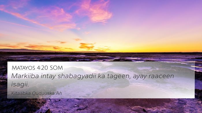 Matayos 4:20 SOM Bible Verse Image