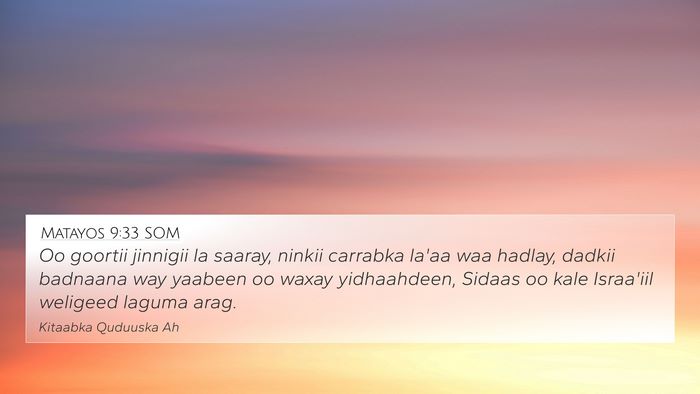 Matayos 9:33 SOM Bible Verse Image