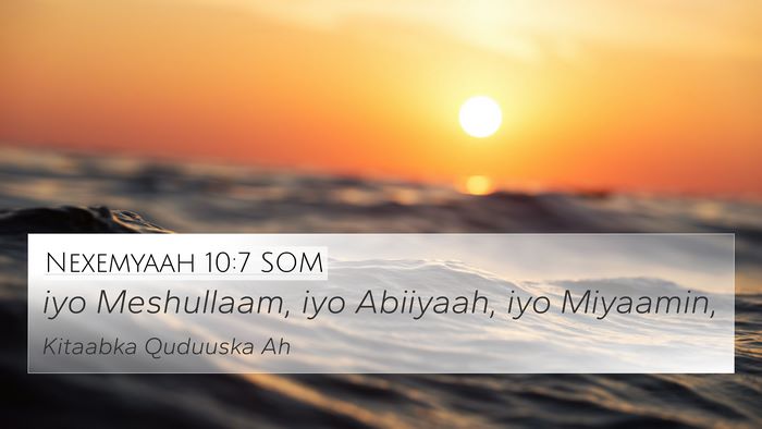 Nexemyaah 10:7 SOM Bible Verse Image