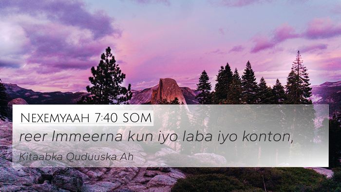 Nexemyaah 7:40 SOM 4K Wallpaper - reer Immeerna kun iyo laba iyo - 4K Wallpaper Bible Verse