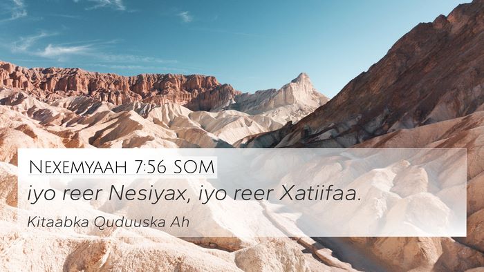 Nexemyaah 7:56 SOM 4K Wallpaper - iyo reer Nesiyax, iyo reer - 4K Wallpaper Bible Verse