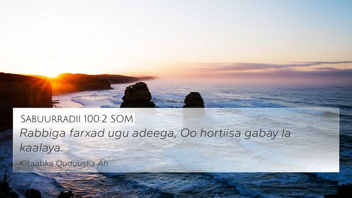 Sabuurradii 100:2 SOM Bible Verse Image