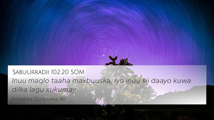 Sabuurradii 102:20 SOM Bible Verse Image