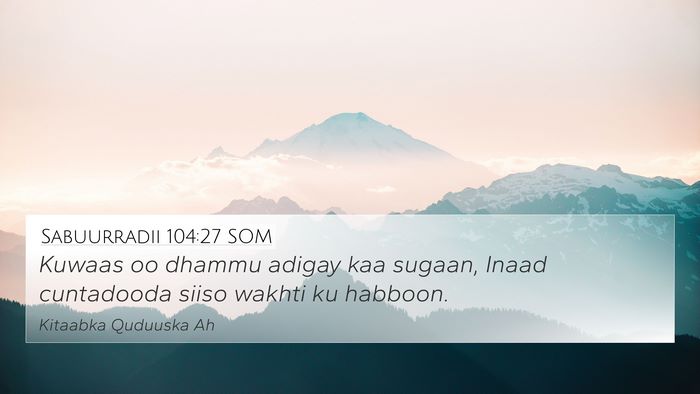 Sabuurradii 104:27 SOM Bible Verse Image