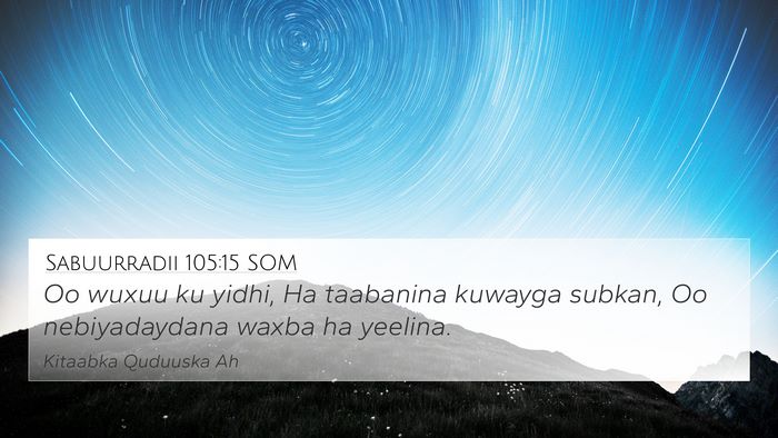 Sabuurradii 105:15 SOM Bible Verse Image