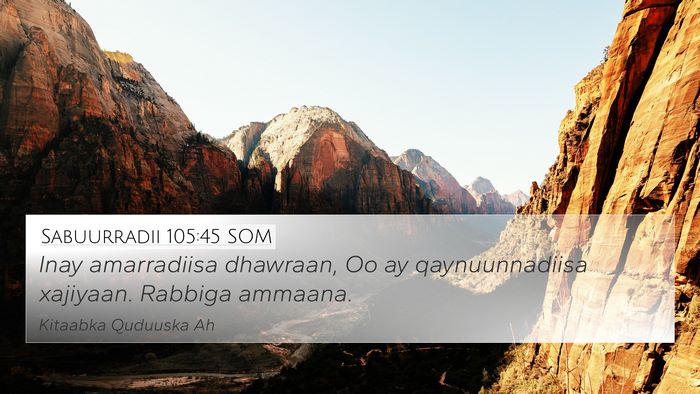 Sabuurradii 105:45 SOM Bible Verse Image