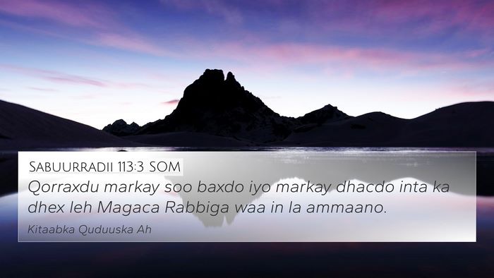 Sabuurradii 113:3 SOM Bible Verse Image