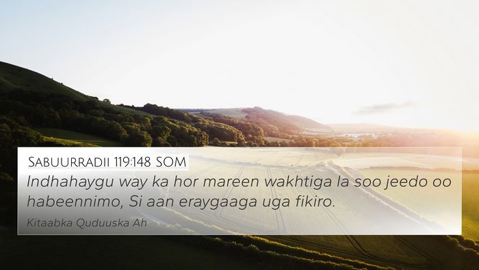 Sabuurradii 119:148 SOM Bible Verse Image