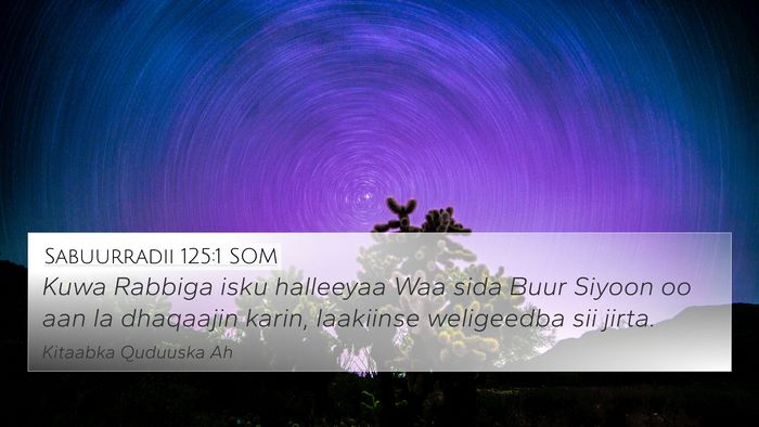 Sabuurradii 125:1 SOM Bible Verse Image