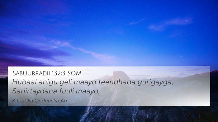 Sabuurradii 132:3 SOM Bible Verse Image
