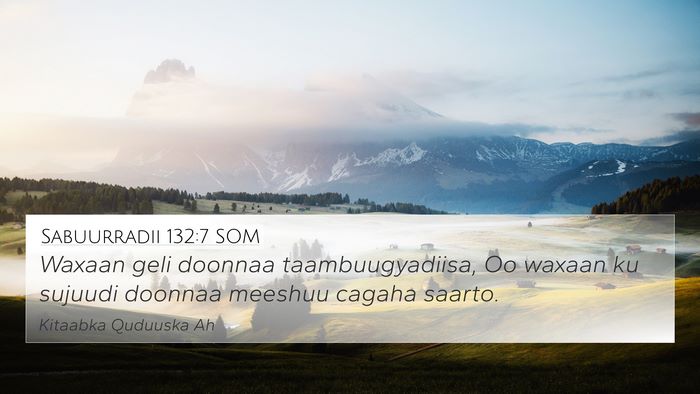 Sabuurradii 132:7 SOM Bible Verse Image