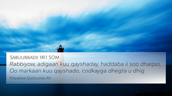 Sabuurradii 141:1 SOM Bible Verse Image