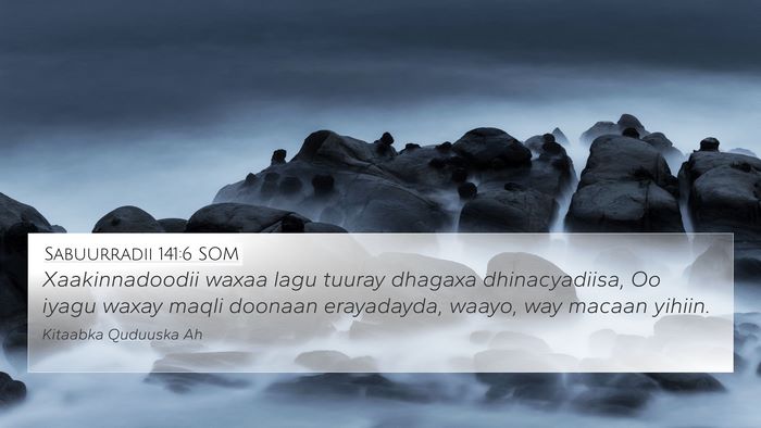 Sabuurradii 141:6 SOM Bible Verse Image