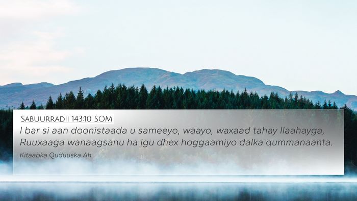 Sabuurradii 143:10 SOM Bible Verse Image