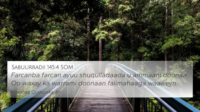 Sabuurradii 145:4 SOM Bible Verse Image