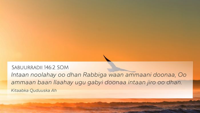 Sabuurradii 146:2 SOM Bible Verse Image