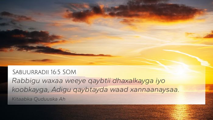 Sabuurradii 16:5 SOM Bible Verse Image
