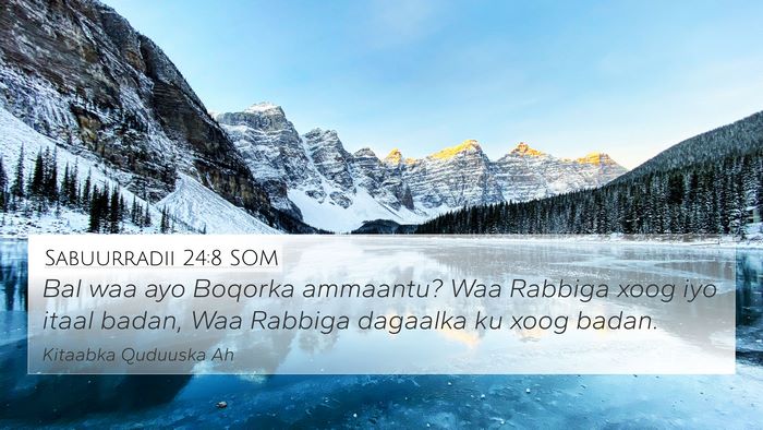 Sabuurradii 24:8 SOM Bible Verse Image
