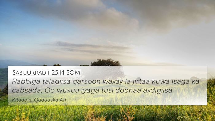 Sabuurradii 25:14 SOM Bible Verse Image