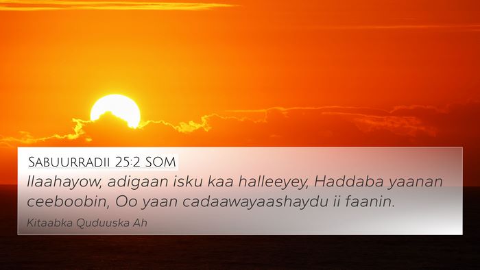 Sabuurradii 25:2 SOM Bible Verse Image