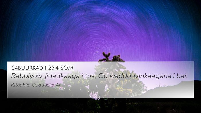 Sabuurradii 25:4 SOM Bible Verse Image