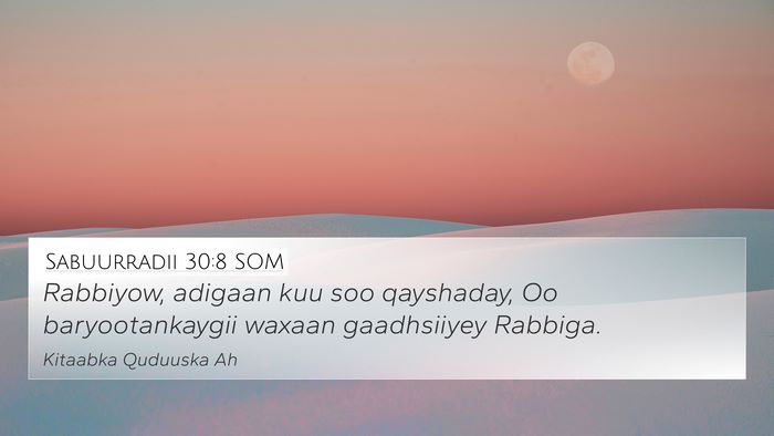 Sabuurradii 30:8 SOM Bible Verse Image