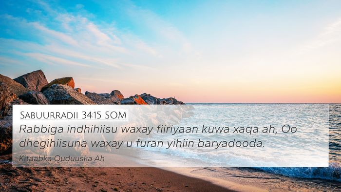 Sabuurradii 34:15 SOM Bible Verse Image