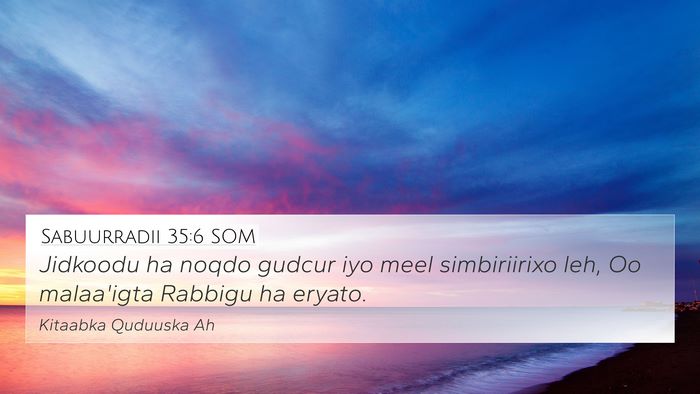 Sabuurradii 35:6 SOM Bible Verse Image