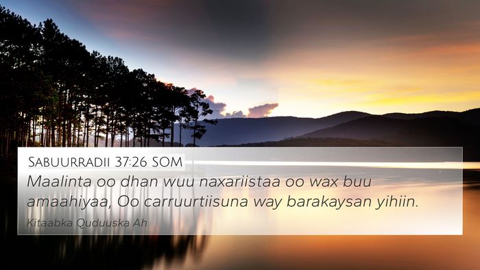 Sabuurradii 37:26 SOM Bible Verse Image