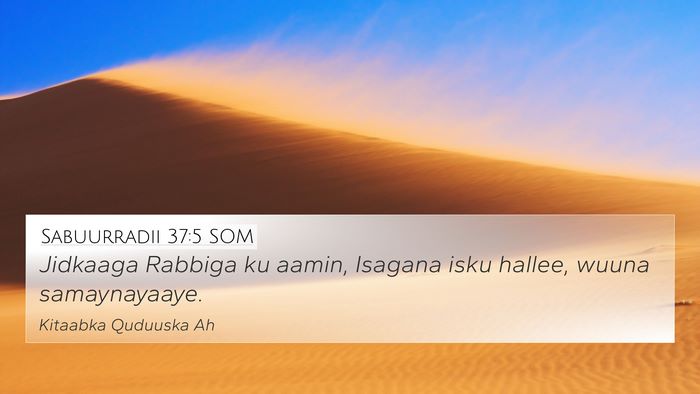 Sabuurradii 37:5 SOM Bible Verse Image