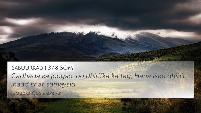 Sabuurradii 37:8 SOM Bible Verse Image